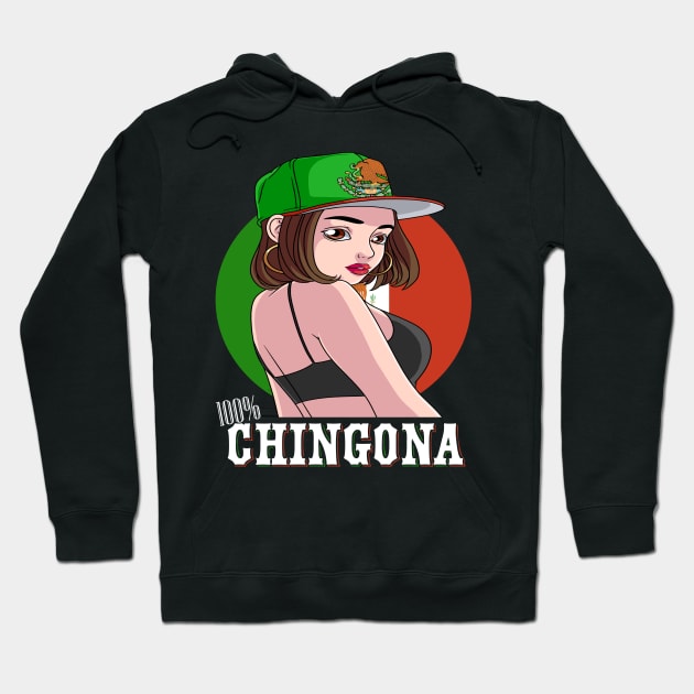 100% Chingona Strong Girl Mexicana Pride Mexico Flag Hoodie by Noseking